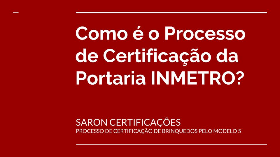 Certificação de Brinquedos Portaria 302/2021 INMETRO - OCP SARON